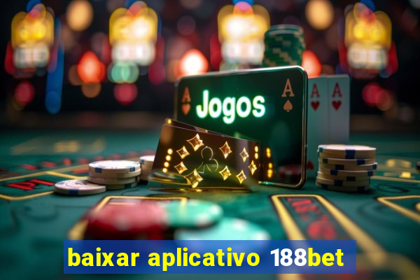 baixar aplicativo 188bet